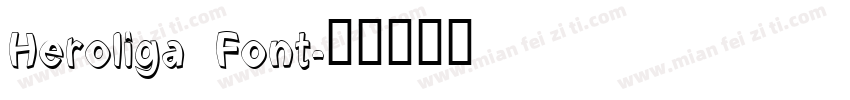 Heroliga Font字体转换